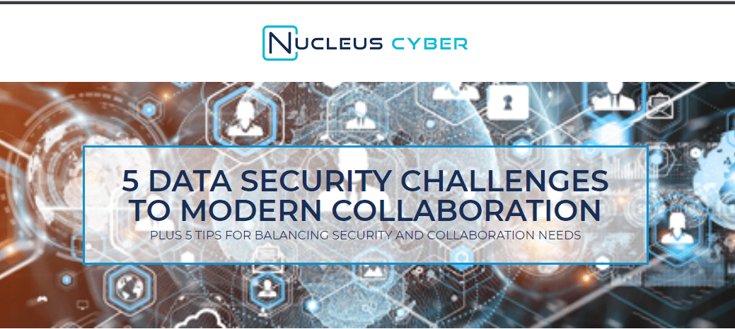 5 Data Security Challenges to Modern Collaboration