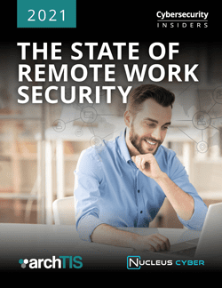 2021 State of Remote Work Security Report