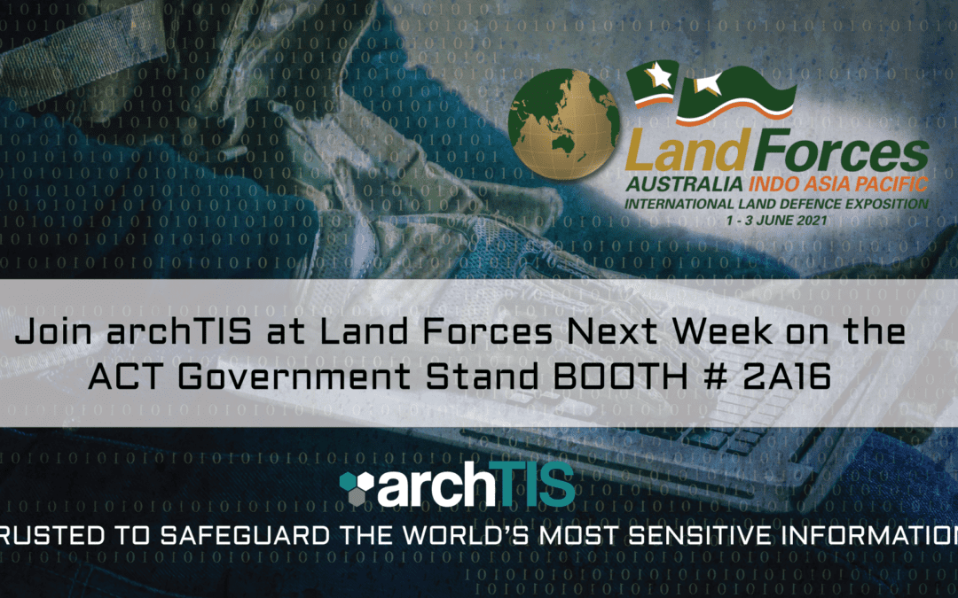 Join archTIS at Land Forces Next Week on the ACT Government Stand