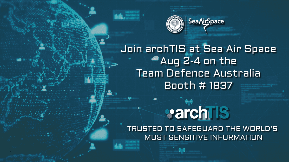 Join archTIS at the Sea Air Space August 1-4