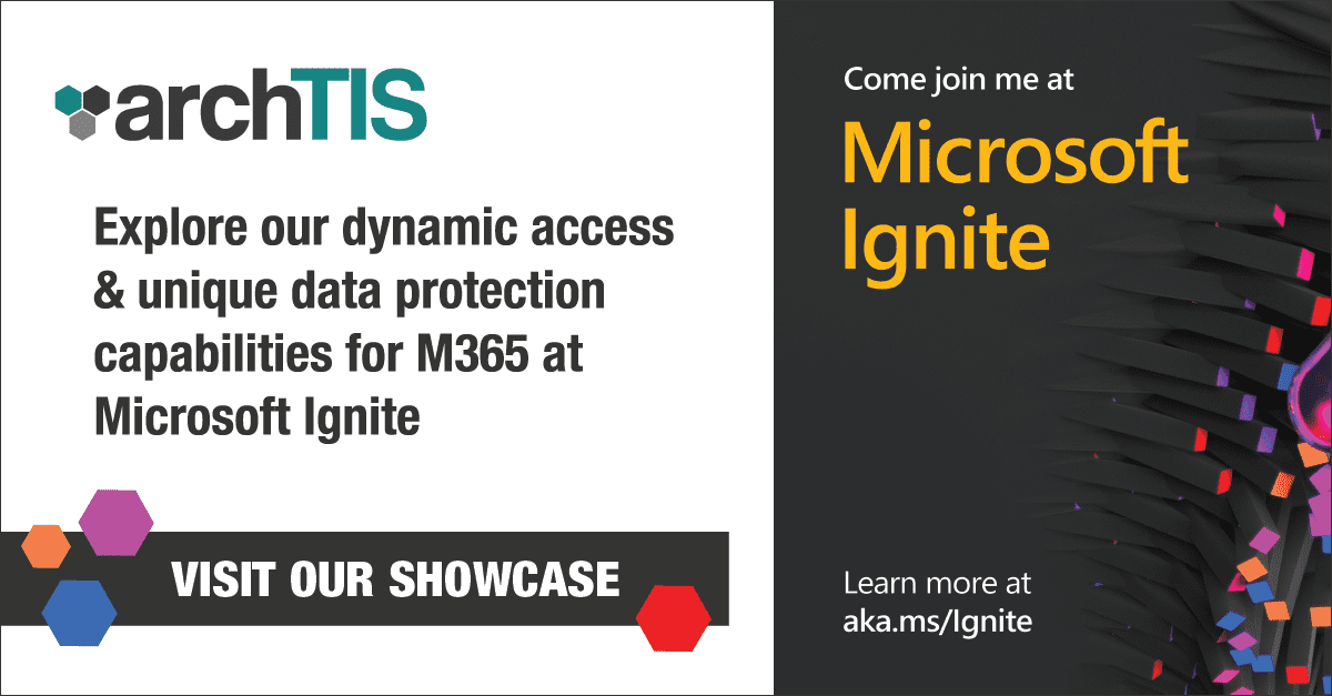 Join archTIS at Microsoft Ignite Nov 2-4 in our Partner Showcase