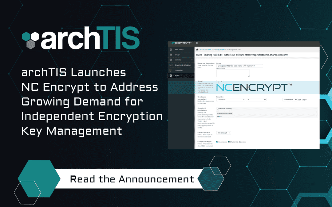 archTIS Launches NC Encrypt to Address Growing Demand for Independent Encryption Key Management