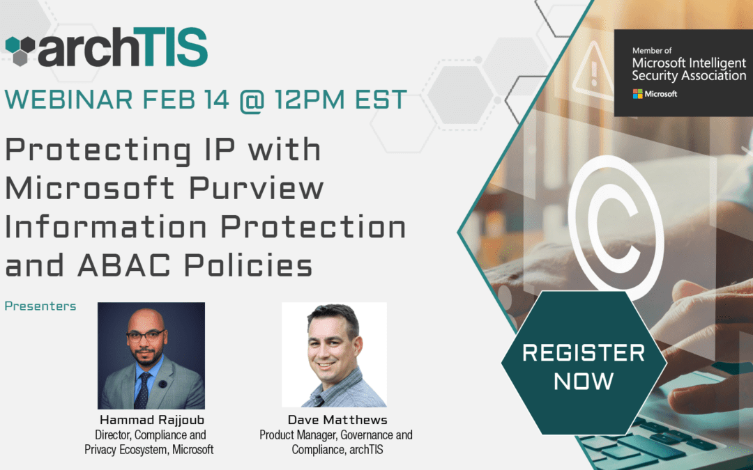 [Webinar] Protecting IP with Microsoft Purview Information Protection and ABAC Policies