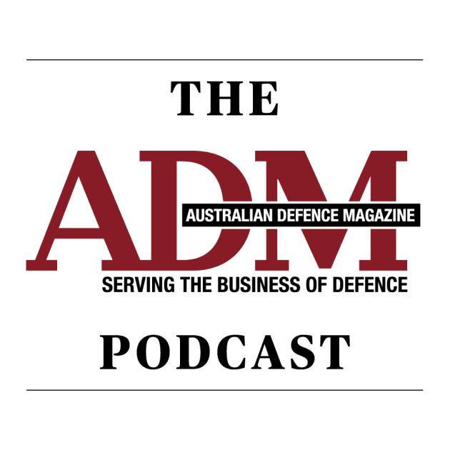 ADM │ Australian Defence Magazine Podcast
