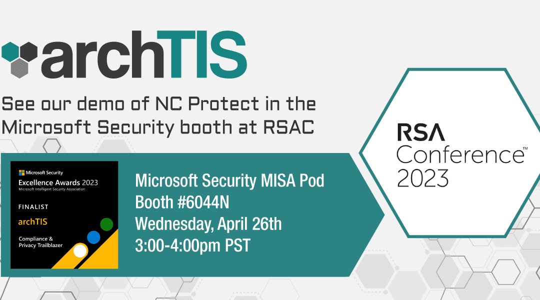 At RSAC? Visit the Microsoft booth on Wednesday from 3-4pm to see how NC Protect enhances security in M365