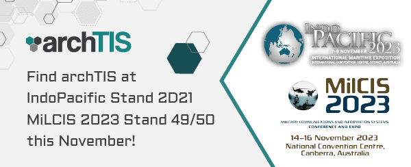 Find archTIS at IndoPacific and MiLCIS 2023 this November!